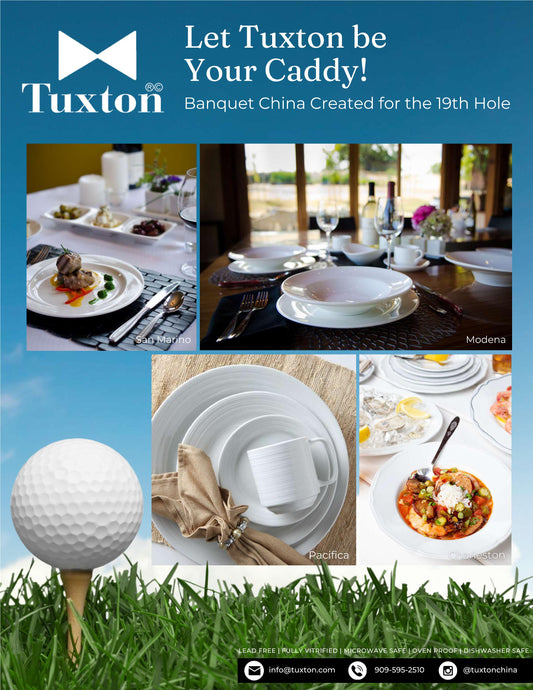 Let Tuxton be Your Caddy! Banquet China Created for the 19th Hole